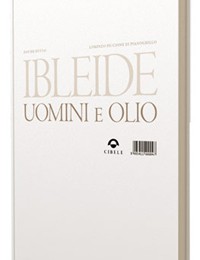IBLEIDE: Uomini e Olio